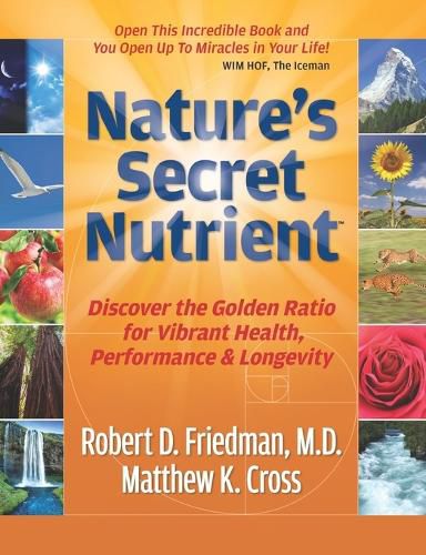 Nature's Secret Nutrient: Golden Ratio Biomimicry for PEAK Health, Performance & Longevity