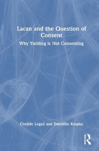 Cover image for Lacan and the Question of Consent