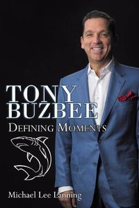 Cover image for Tony Buzbee: Defining Moments