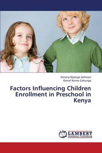 Factors Influencing Children Enrollment in Preschool in Kenya