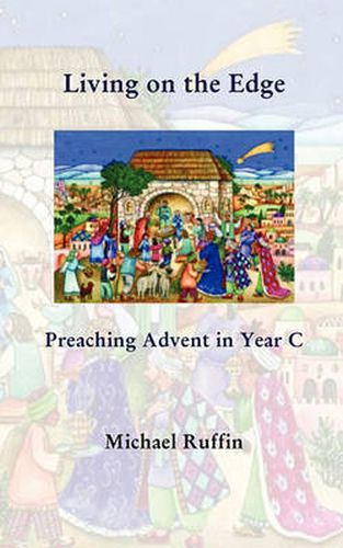 Cover image for Living on the Edge: Preaching Advent in Year C