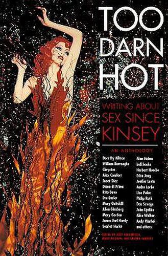 Cover image for Too Darn Hot: Writing About Sex Since Kinsey