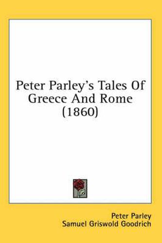 Cover image for Peter Parley's Tales of Greece and Rome (1860)