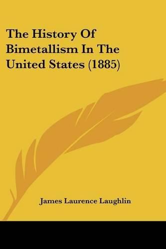 The History of Bimetallism in the United States (1885)