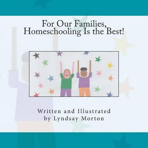 Cover image for For Our Families, Homeschooling Is the Best!