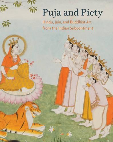 Cover image for Puja and Piety: Hindu, Jain, and Buddhist Art from the Indian Subcontinent