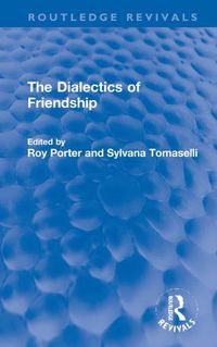 Cover image for The Dialectics of Friendship