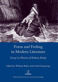 Cover image for Form and Feeling in Modern Literature: Essays in Honour of Barbara Hardy