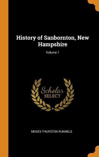 Cover image for History of Sanbornton, New Hampshire; Volume 1