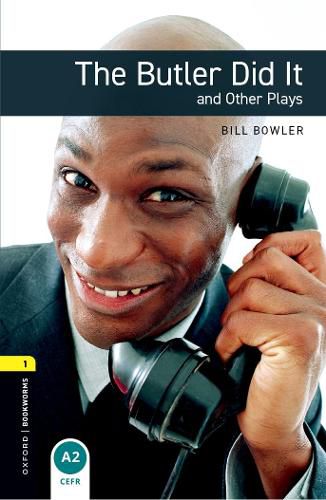 Cover image for Oxford Bookworms Library: Level 1: The Butler Did It and Other Plays Audio Pack