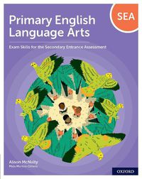 Cover image for Primary English Language Arts: Exam Skills for the Secondary Entrance Assessment