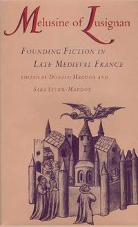 Cover image for Melusine of Lusignan: Founding Fiction in Late Medieval France