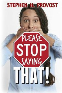 Cover image for Please Stop Saying That!