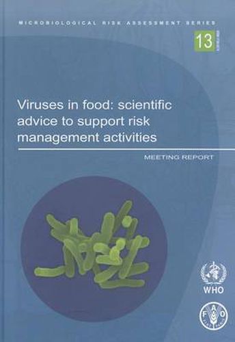 Viruses in Food: Scientific Advice to Support Risk Management Activities: Meeting Report