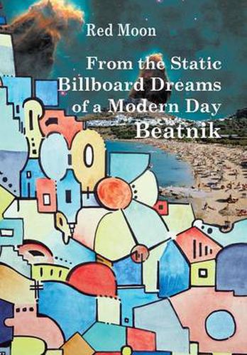 Cover image for From the Static Billboard Dreams of a Modern Day Beatnik