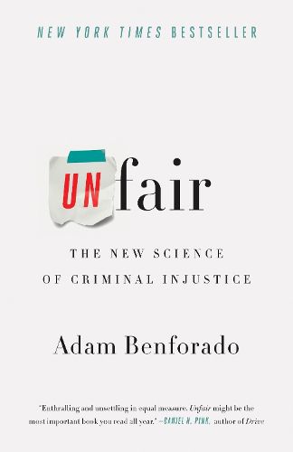 Cover image for Unfair: The New Science of Criminal Injustice