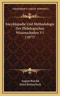 Cover image for Encyklopadie Und Methodologie Der Philologischen Wissenschaften V1 (1877)