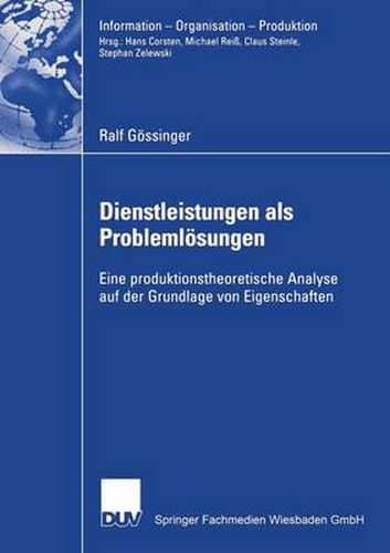 Cover image for Dienstleistungen ALS Problemloesungen: Eine Produktionstheoretische Analyse Auf Der Grundlage Von Eigenschaften
