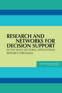 Cover image for Research and Networks for Decision Support in the NOAA Sectoral Applications Research Program