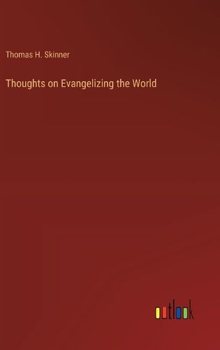 Cover image for Thoughts on Evangelizing the World