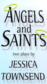 Cover image for Angels & Saints: Two Plays