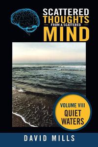 Cover image for Scattered Thoughts from a Scattered Mind: Quiet Waters