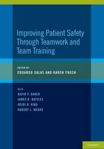 Cover image for Improving Patient Safety Through Teamwork and Team Training