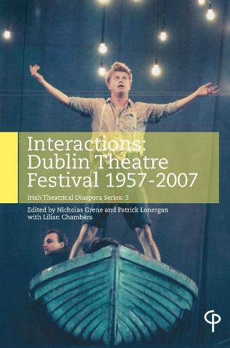 Interactions: Dublin Theatre Festival 1957-2007