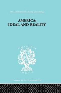 Cover image for America - Ideal and Reality: The United States of 1776 in Contemporary Philosophy