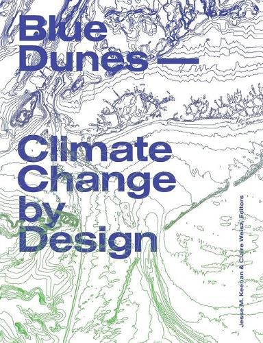 Cover image for Blue Dunes - Resiliency by Design