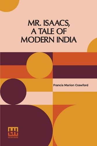 Cover image for Mr. Isaacs, A Tale Of Modern India