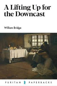 Cover image for A Lifting Up for the Downcast