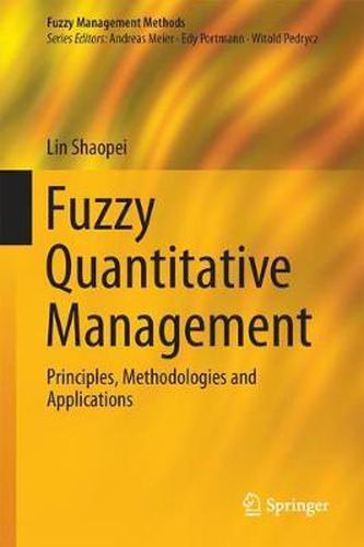 Cover image for Fuzzy Quantitative Management: Principles, Methodologies and Applications