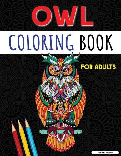 Cover image for Owl Coloring Book for Adults: Charming Owl Coloring Pages for Relaxation and Stress Relief, Adult Owl Coloring Book