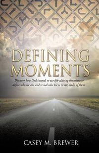 Cover image for Defining Moments