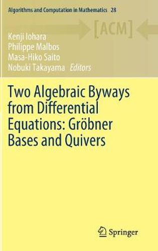 Two Algebraic Byways from Differential Equations: Groebner Bases and Quivers