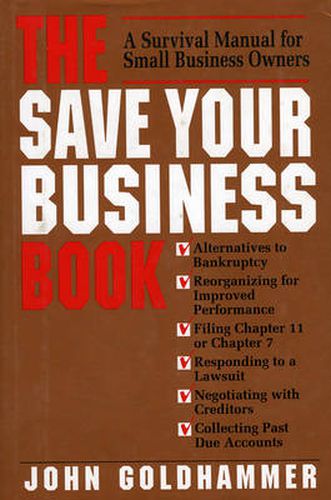 Cover image for The Save Your Business Book: A Survival Manual for Small Business Owners
