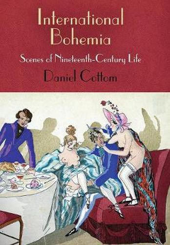 International Bohemia: Scenes of Nineteenth-Century Life