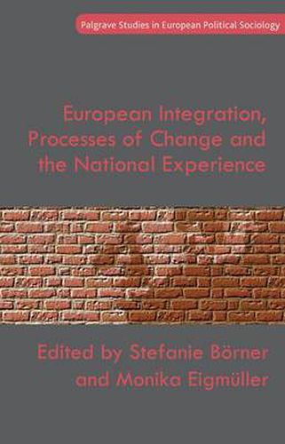 Cover image for European Integration, Processes of Change and the National Experience