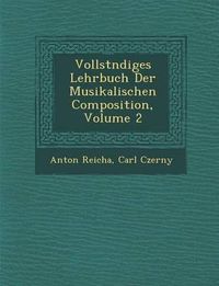 Cover image for Vollst Ndiges Lehrbuch Der Musikalischen Composition, Volume 2