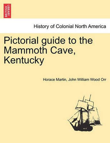 Cover image for Pictorial Guide to the Mammoth Cave, Kentucky