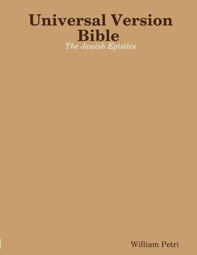 Cover image for Universal Version Bible the Jewish Epistles