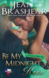 Cover image for Be My Midnight Kiss: A Sweetgrass Springs Story