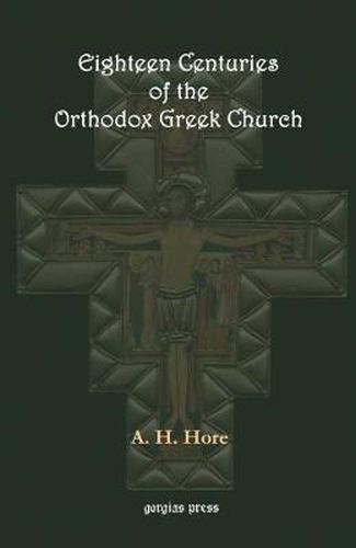 Cover image for Eighteen Centuries of the Orthodox Greek Church