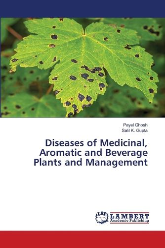 Cover image for Diseases of Medicinal, Aromatic and Beverage Plants and Management