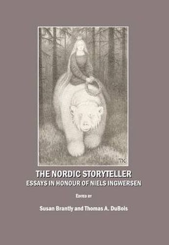 The Nordic Storyteller: Essays in Honour of Niels Ingwersen