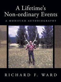 Cover image for A Lifetime's Non-ordinary Events: A Modified Autobiography