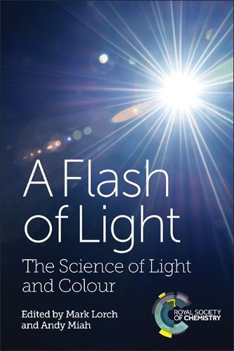 Cover image for A Flash of Light: The Science of Light and Colour