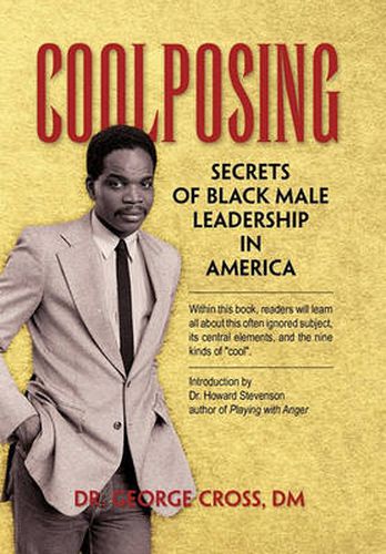 Cover image for Coolposing: Secrets of Black Male Leadership in America