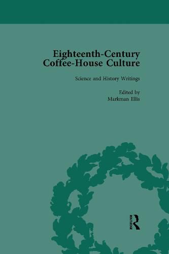 Cover image for Eighteenth-Century Coffee-House Culture: Science and History Writings